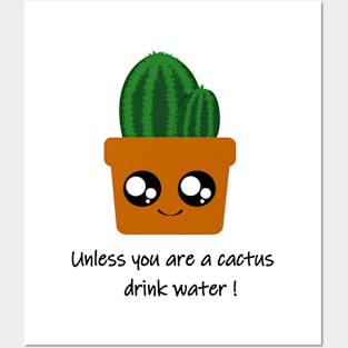 “Hydrate Yourself: Friendly Reminder from a Cactus” Posters and Art